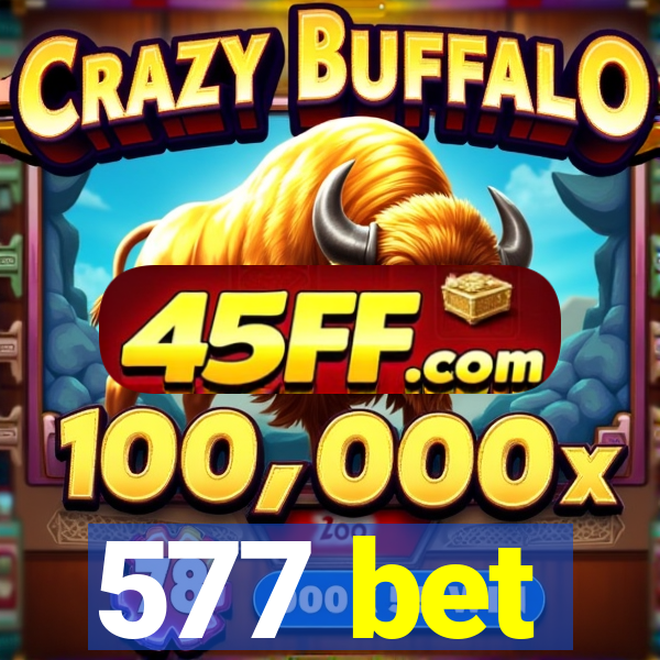577 bet
